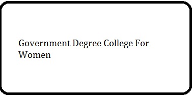 Government Degree College For Women Jobs