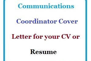 Communications Coordinator Cover Letter for your CV or Resume