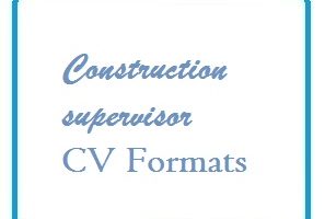 Construction supervisor CV Formats