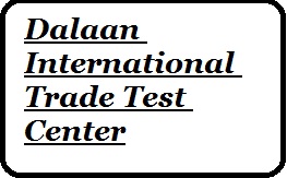 Dalaan International Trade Test Center Jobs