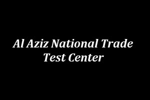 Al Aziz National Trade Test Center Jobs