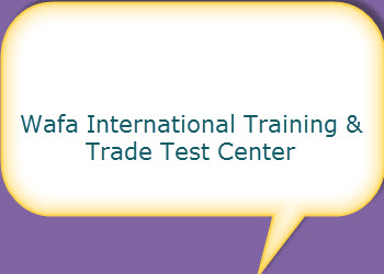 Wafa International Training & Trade Test Center Jobs